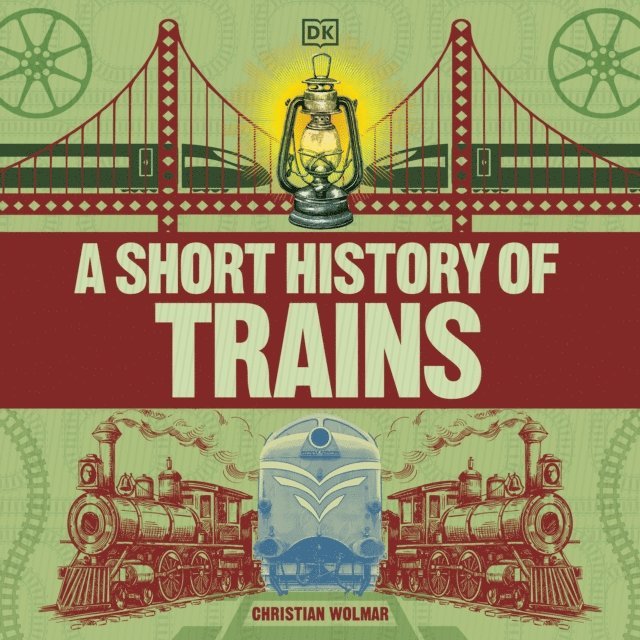 Christian Wolmar - Short History of Trains, Ljudbok