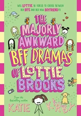 Majorly Awkward BFF Dramas of Lottie Brooks