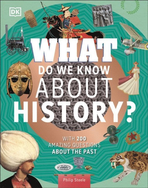 Philip Steele - What Do We Know About History?, E-bok