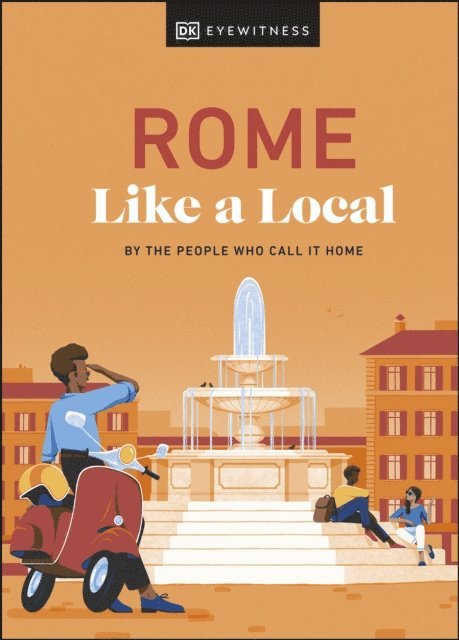 Liza Karsemeijer, Emma Law, Federica Rustico, Andrea Strafile, DK Travel - Rome Like a Local, E-bok