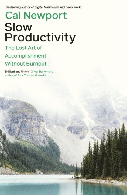 Cal Newport - Slow Productivity, E-bok