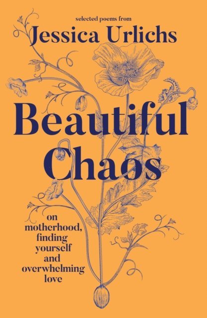 Jessica Urlichs - Beautiful Chaos, E-bok
