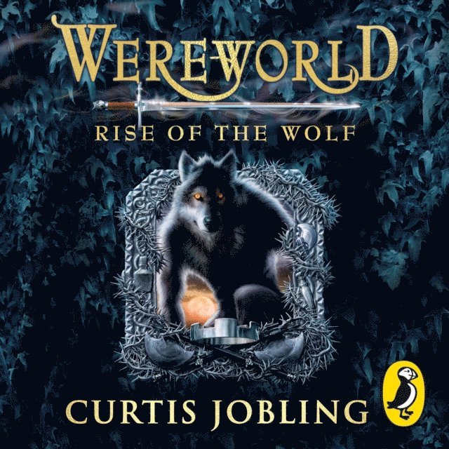 Curtis Jobling - Wereworld: Rise of the Wolf (Book 1), Ljudbok