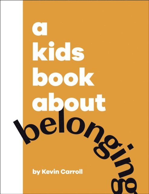 Kevin Carroll - Kids Book About Belonging, E-bok