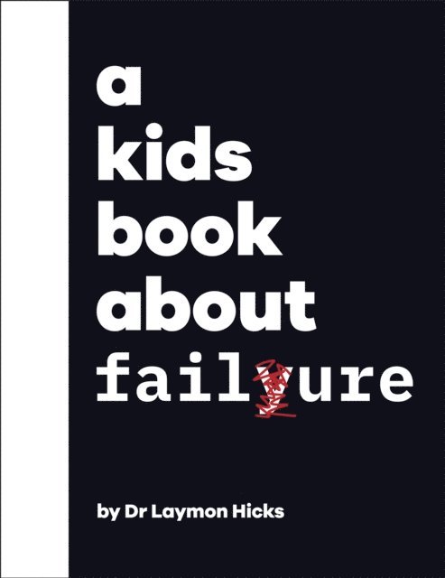Laymon Dr Hicks - Kids Book About Failure, E-bok