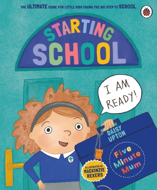 Daisy Upton - Five Minute Mum: Starting School, E-bok
