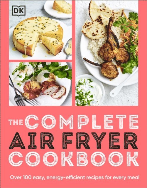 DK - Complete Air Fryer Cookbook, E-bok