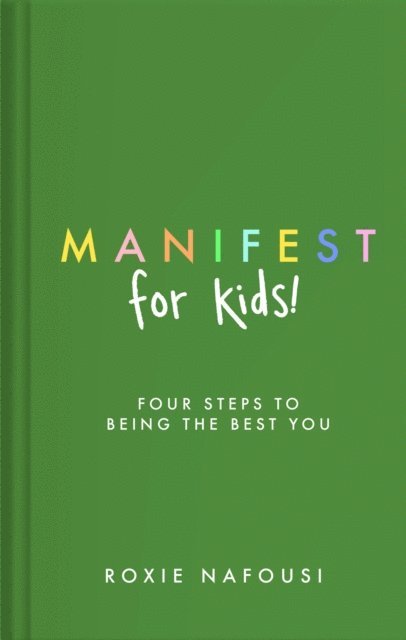 Roxie Nafousi - Manifest for Kids, E-bok
