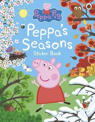 Peppa Pig - Peppa Pig: Peppa's Seasons Sticker Book, Häftad