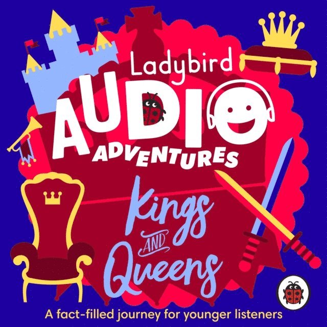 Sophie Aldred - Ladybird Audio Adventures: Kings and Queens, Ljudbok