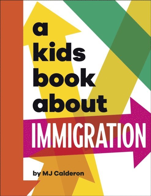 MJ Calderon - Kids Book About Immigration, E-bok