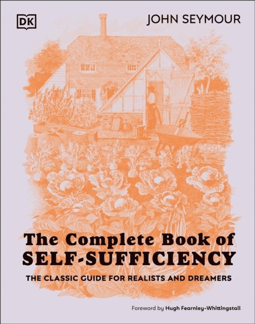 John Seymour - Complete Book of Self-Sufficiency, E-bok