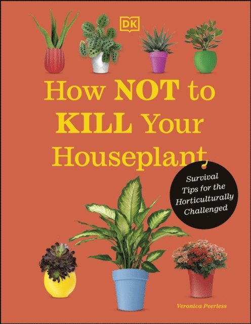 Veronica Peerless - How Not to Kill Your Houseplant, E-bok
