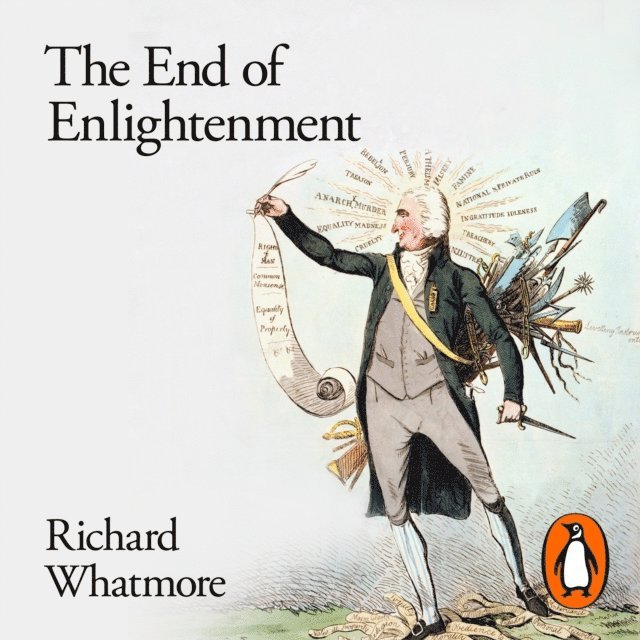 Richard Whatmore - End of Enlightenment, Ljudbok