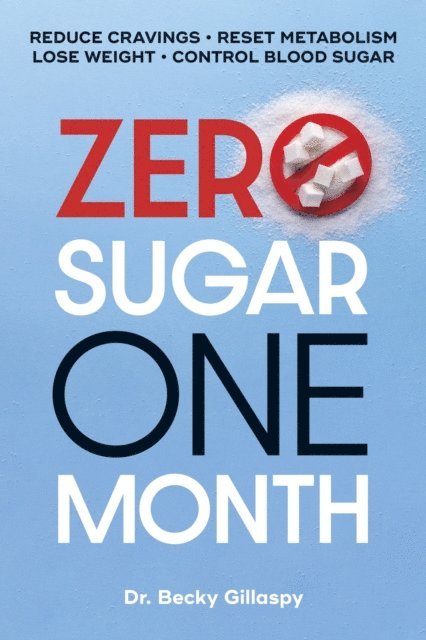 Becky Gillaspy - Zero Sugar / One Month, E-bok