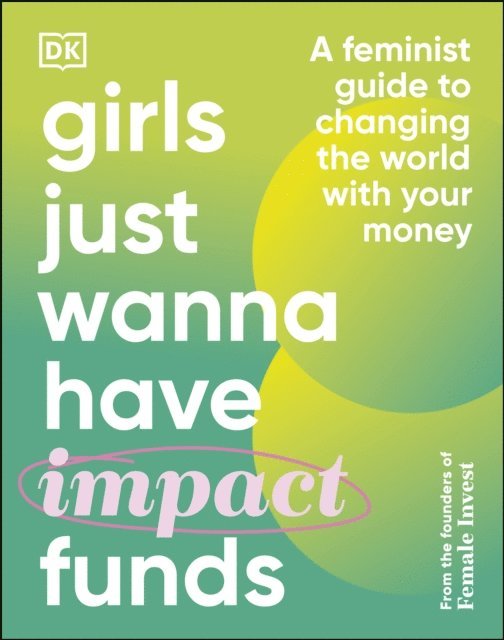 Camilla Falkenberg, Emma Due Bitz, Anna-Sophie Hartvigsen - Girls Just Wanna Have Impact Funds, E-bok