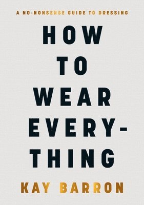 How to Wear Everything av Kay Barron