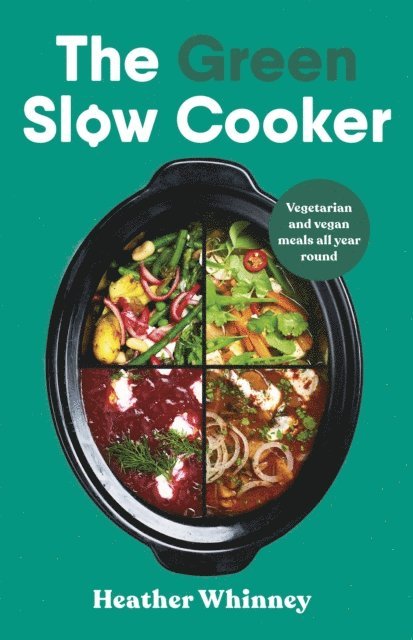 Heather Whinney - Green Slow Cooker, E-bok