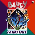 Bluey: Fairytale