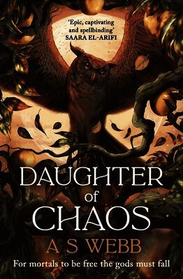 A S Webb - Daughter of Chaos, Inbunden