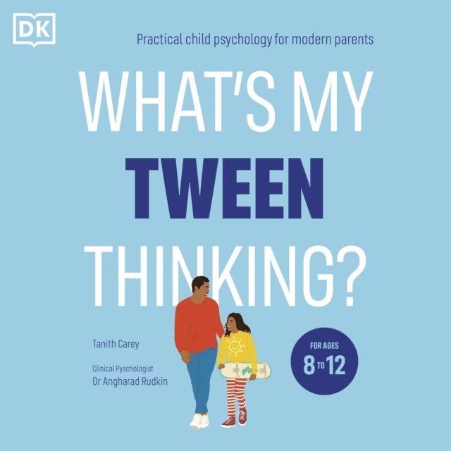 Angharad Rudkin, Tanith Carey - What's My Tween Thinking?, Ljudbok