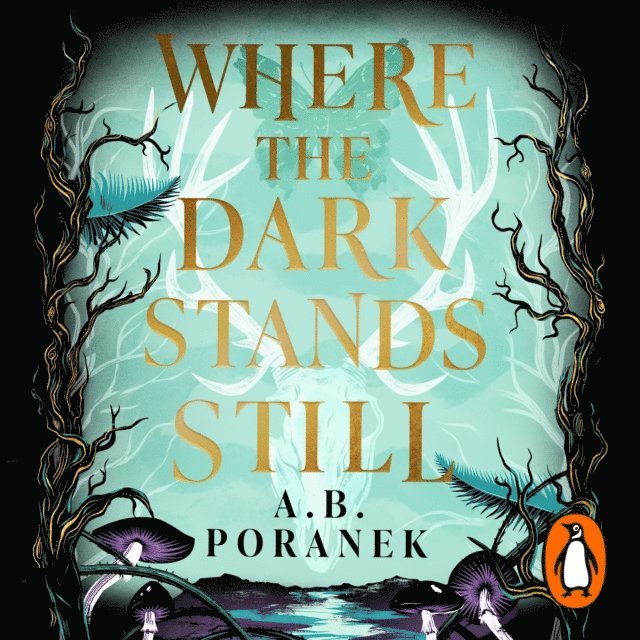 A. B. Poranek - Where the Dark Stands Still, Ljudbok