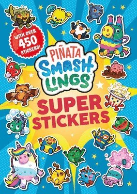 Piñata Smashlings - Piñata Smashlings: Super Stickers, Häftad