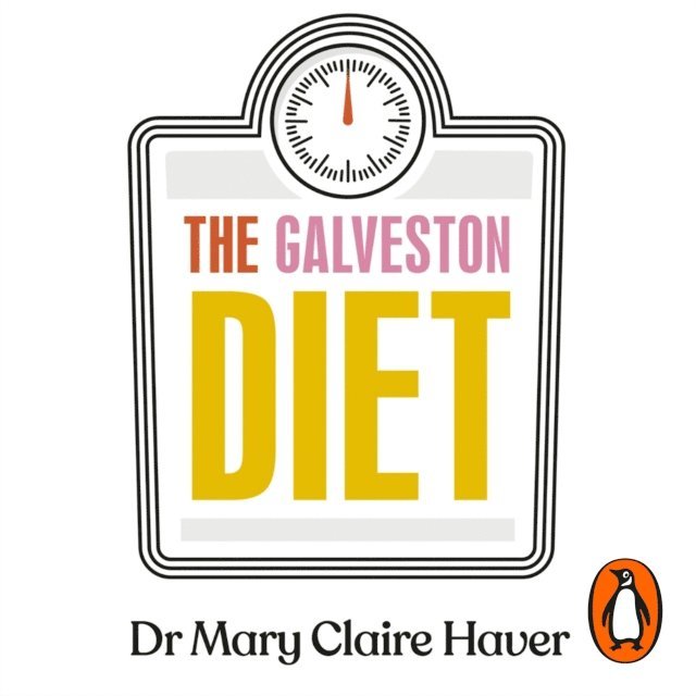 Mary Claire Haver - Galveston Diet, Ljudbok
