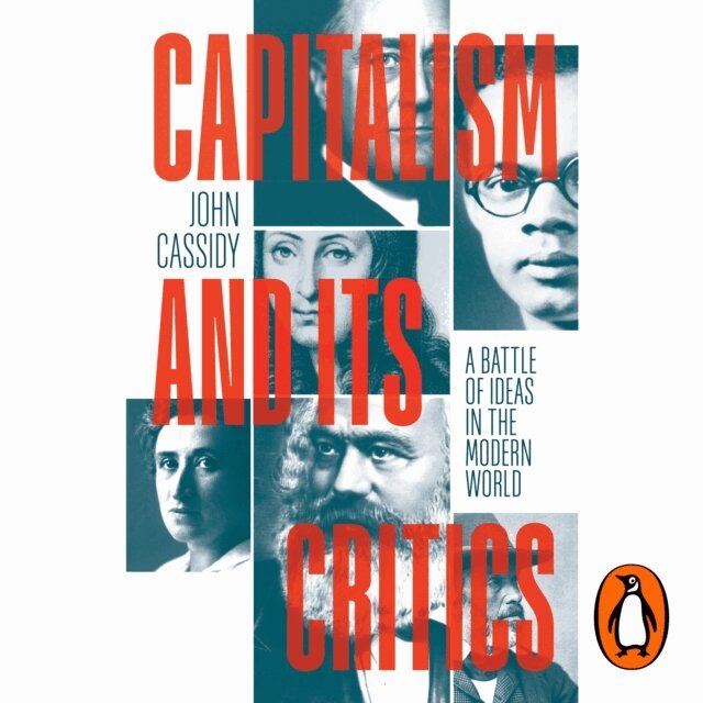 John Cassidy - Capitalism and Its Critics, Ljudbok