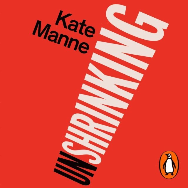 Kate Manne - Unshrinking, Ljudbok