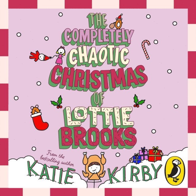 Katie Kirby - Completely Chaotic Christmas of Lottie Brooks, Ljudbok