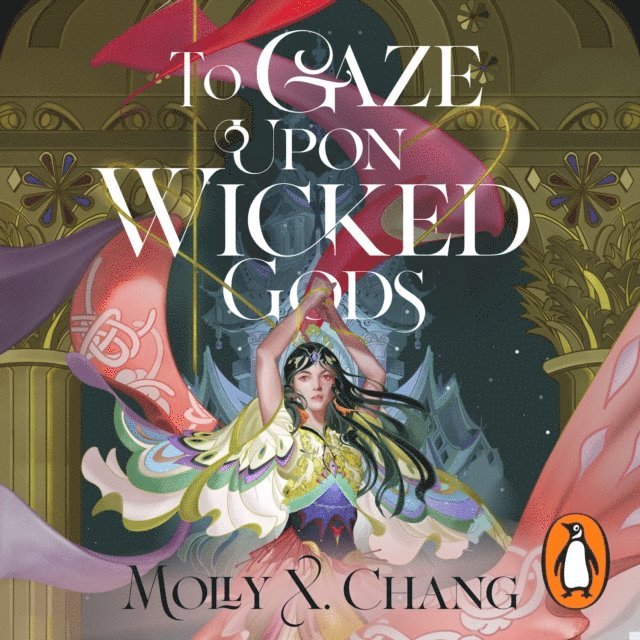 Molly X. Chang - To Gaze Upon Wicked Gods, Ljudbok