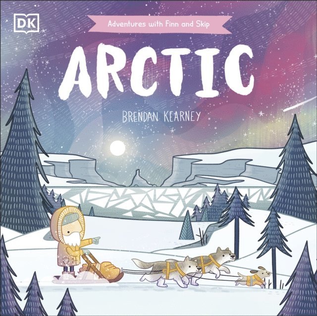 Brendan Kearney - Adventures with Finn and Skip: Arctic, E-bok