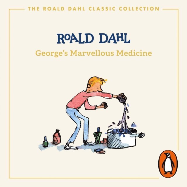 Roald Dahl - George's Marvellous Medicine, Ljudbok