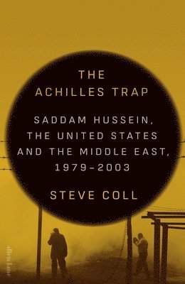 Steve Coll - Achilles Trap, Inbunden