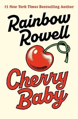 Rainbow Rowell - Cherry Baby, Häftad