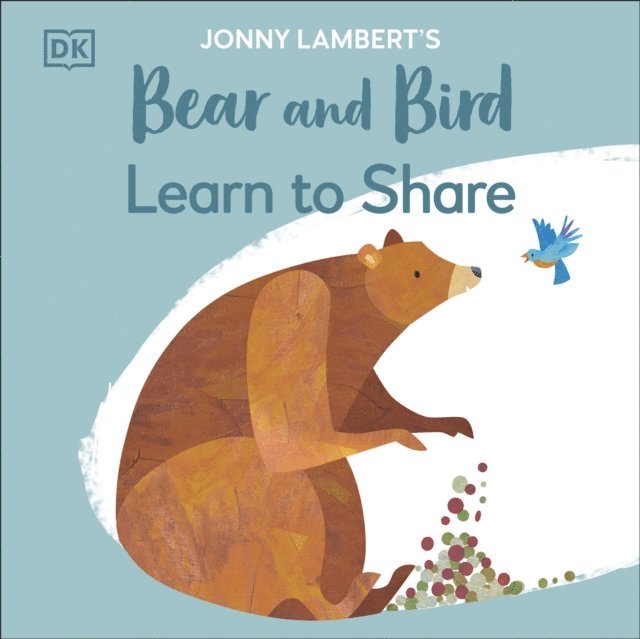 Jonny Lambert - Jonny Lambert's Bear and Bird: Learn to Share, E-bok
