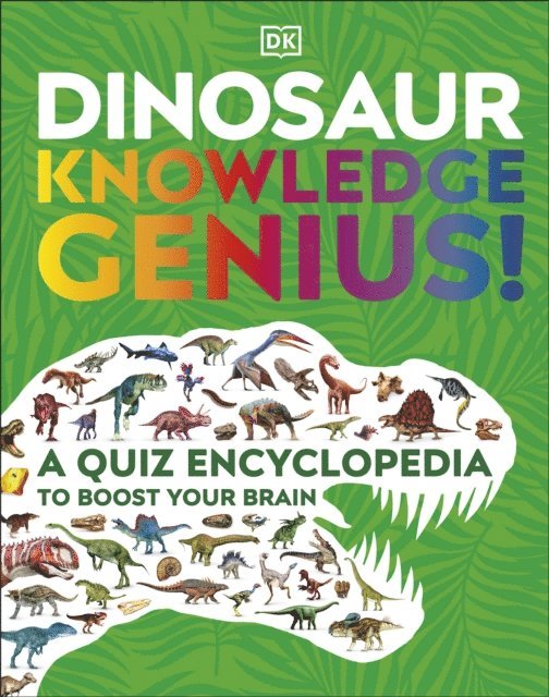 DK - Dinosaur Knowledge Genius!, E-bok