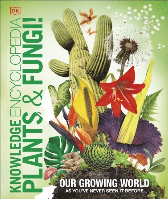 DK - Knowledge Encyclopedia Plants and Fungi!, E-bok