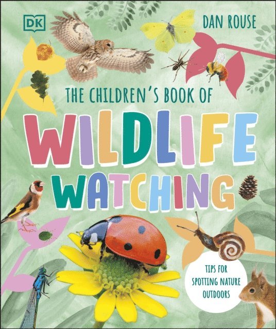 Dan Rouse - Children's Book of Wildlife Watching, E-bok