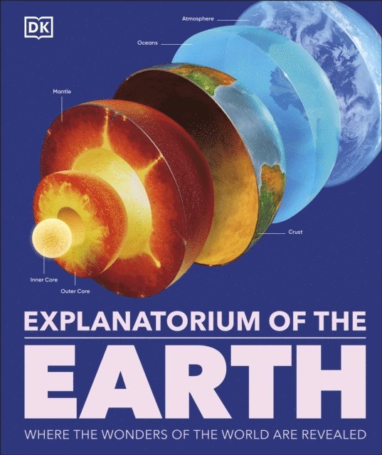 DK - Explanatorium of the Earth, E-bok. Tillgänglighet: Lägg i varukorg