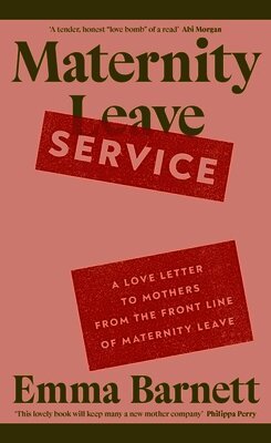 Emma Barnett - Maternity Service, Inbunden