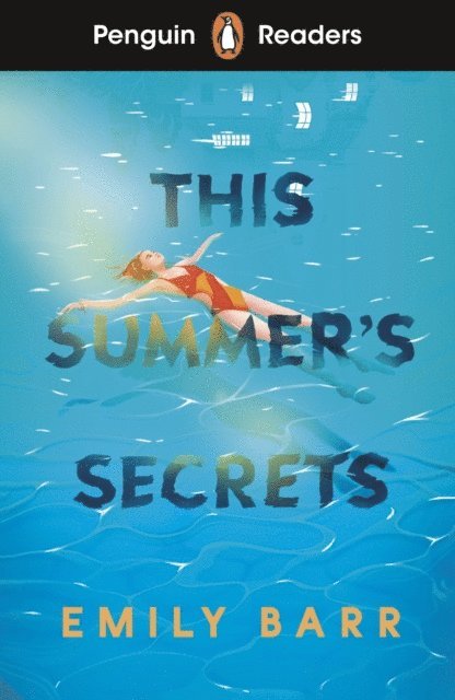 Emily Barr - Penguin Readers Level 5: This Summer's Secrets (ELT Graded Reader), E-bok