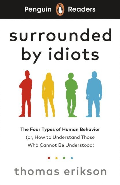 Thomas Erikson - Penguin Readers Level 7: Surrounded by Idiots (ELT Graded Reader), E-bok