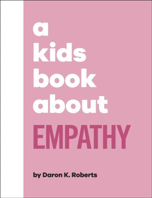 Daron K. Roberts - Kids Book About Empathy, E-bok