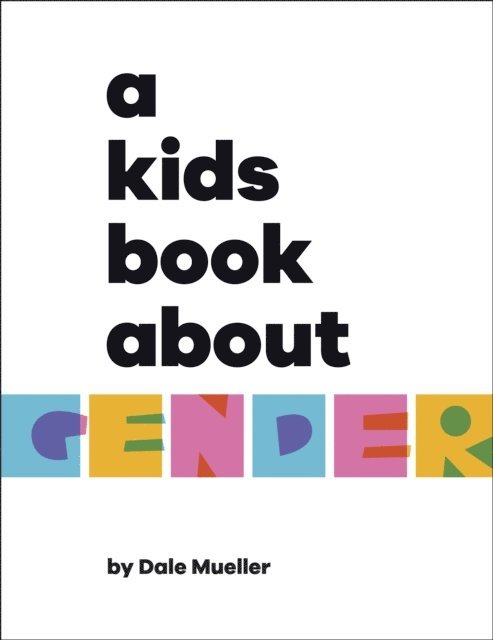 Dale Mueller - Kids Book About Gender, E-bok