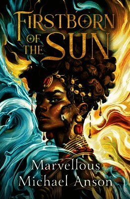 Marvellous Michael Anson - Firstborn of the Sun, Inbunden