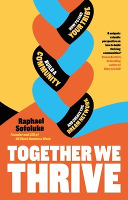 Raphael Sofoluke - Together We Thrive, Inbunden. Tillgänglighet: Lägg i varukorg