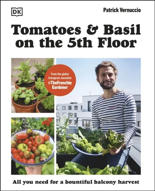 Patrick Vernuccio - Tomatoes and Basil on the 5th Floor (The Frenchie Gardener), E-bok. Tillgänglighet: Lägg i varukorg