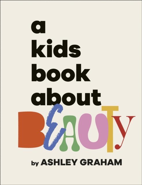 Ashley Graham - Kids Book About Beauty, E-bok
